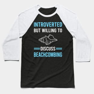 Introverted Beachcombing Beachcomber Baseball T-Shirt